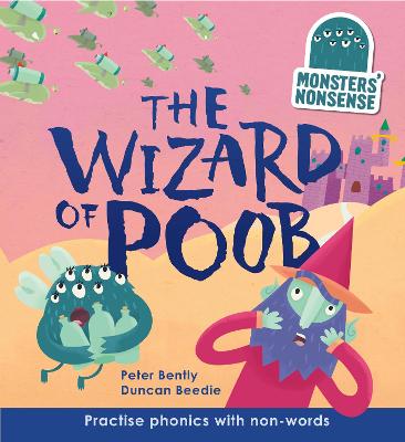 Monsters' Nonsense: The Wizard of Poob (Level 6): Practise phonic with non-words - Level 6