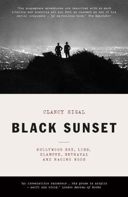 Black Sunset: Hollywood Sex, Lies, Glamour, Betrayal, and Raging Egos
