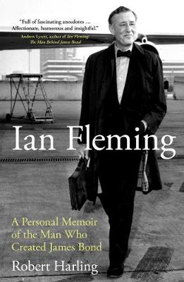 Ian Fleming: A Personal Memoir