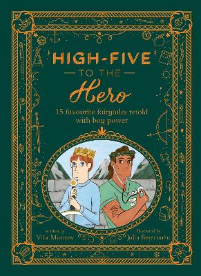 High-Five to the Hero: 15 favourite fairytales retold with boy power