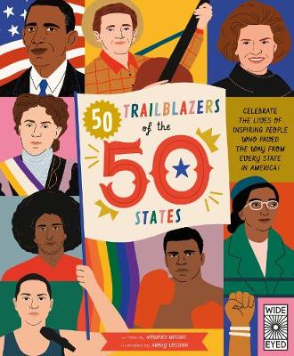 50 Trailblazers of the 50 States: Celebrate the lives of inspiring people who paved the way from every state in America!