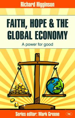 Faith, Hope and the Global Economy: A Power for Good