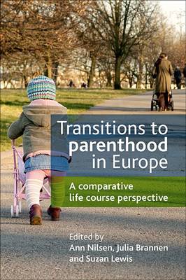 Transitions to Parenthood in Europe: A Comparative Life Course Perspective