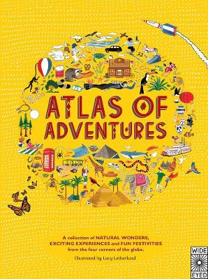 Adventures: A Collection of Natural Wonders, Exciting Experiences and Fun Festivities from the Four Corners of the Globe