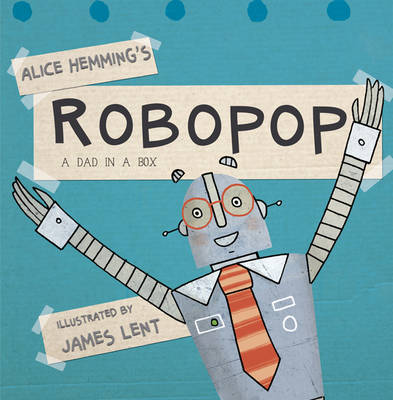 Robopop: A Dad in a Box
