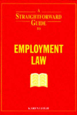 A Straightforward Guide to Employment Law - Karen Leigh : : Bill