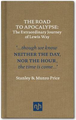 The Road to Apocalypse: The Extraordinary Journey of Lewis Way