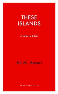 These Islands: A Letter To Britain