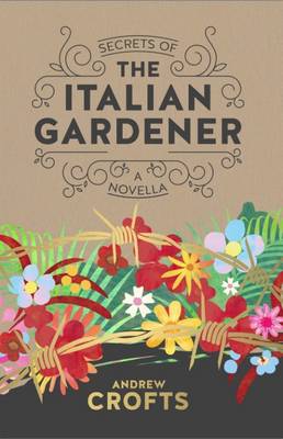 Secrets of the Italian Gardener: A Novella