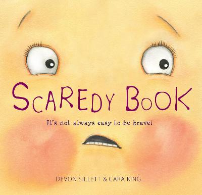 Scaredy Book: It's not always easy to be brave!