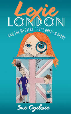 Lexie London & the Mystery of the Queen's Diary