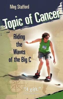 Topic of Cancer: Riding the Waves of the Big C