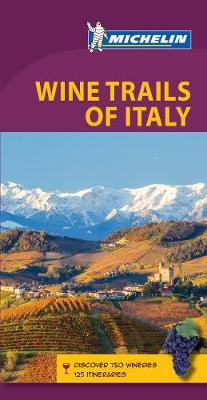 Wine Regions of Italy - Michelin Green Guide: The Green Guide