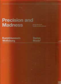 Swiss Made: Precision and Madness: Swiss Art from Hodler to Hirschhorn