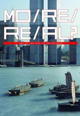 More Real?: Art in the Age of Truthiness