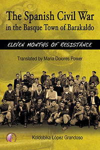 The Spanish Civil War in the Basque Town of Barakaldo - Koldobika López ...