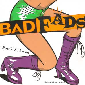 BadFads. Mark Long