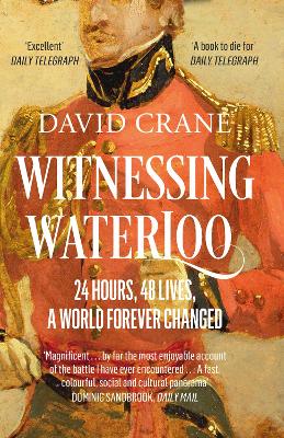 Witnessing Waterloo: 24 Hours, 48 Lives, A World Forever Changed