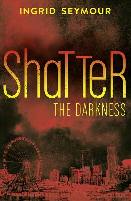Shatter the Darkness (Ignite the Shadows, Book 3)