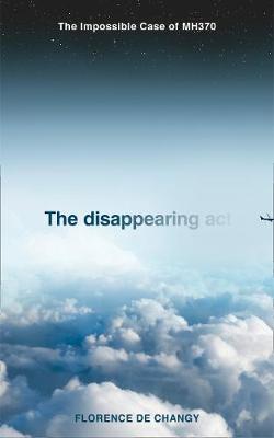 The Disappearing Act: The Impossible Case of MH370