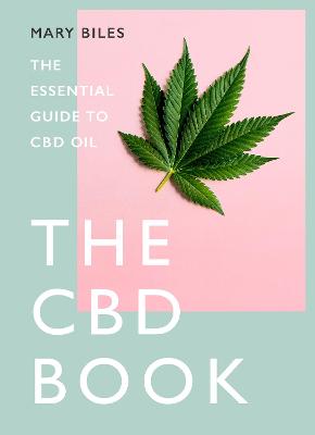 THE CBD BOOK: The Essential Guide to CBD Oil