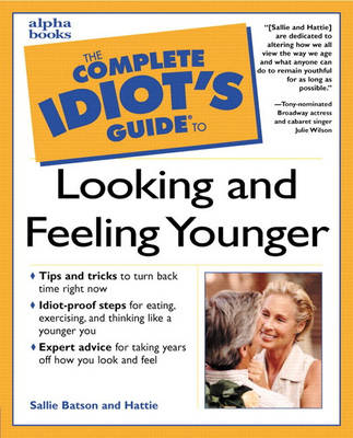 Complete Idiot's Guide to Looking and Feeling Younger