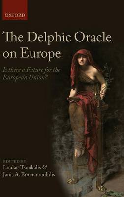 The Delphic Oracle on Europe: Is there a Future for the European Union?