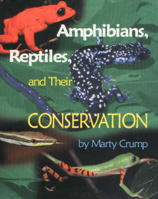 Amphibians, Reptiles and Their Conservation