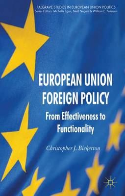 European Union Foreign Policy: From Effectiveness to Functionality