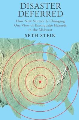 Disaster Deferred: A New View of Earthquake Hazards in the New Madrid Seismic Zone