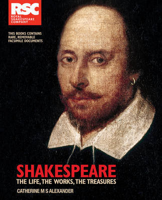 RSC Shakespeare: The Life, the Works, the Treasures