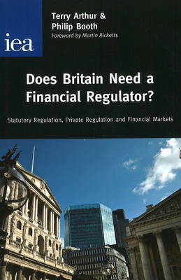 Does Britain Need a Financial Regulator?: Statutory Regulation, Private Regulation & Financial Markets