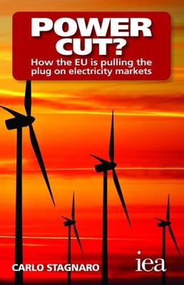 Power Cut?: How the EU is pulling the plug on electricity markets
