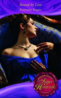 Bound By Love (Mills & Boon Historical)