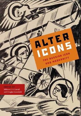 Alter Icons: The Russian Icon and Modernity