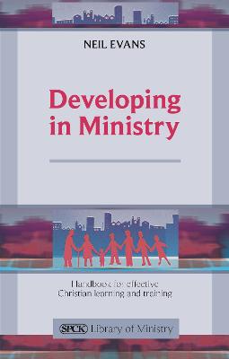 Developing in Ministry: Handbook For Effective Christian Learning And Training