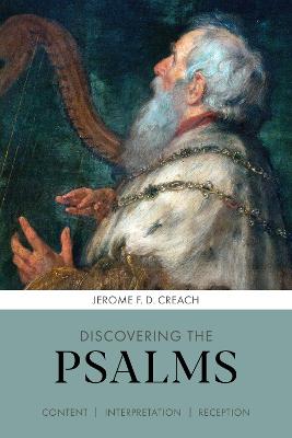 Discovering the Psalms: Content, Interpretation, Reception