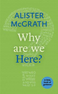 Why are We Here?: A Little Book of Guidance