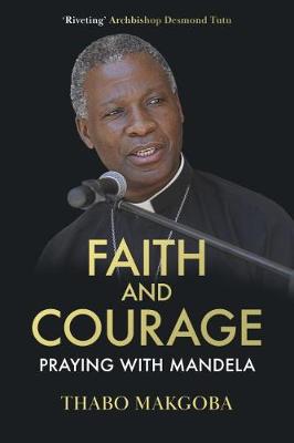 Faith and Courage: Praying with Mandela
