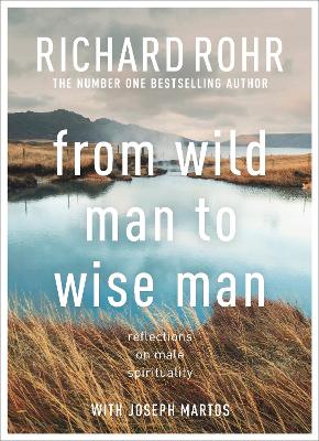 From Wild Man to Wise Man: Reflections on Male Spirituality