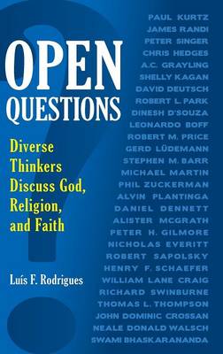Open Questions: Diverse Thinkers Discuss God, Religion, and Faith