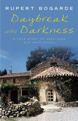 Daybreak into Darkness: A True Story of Happiness and Heart