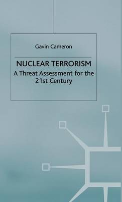 Nuclear Terrorism: A Threat Assessment for the 21st Century