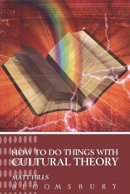 How To Do Things With Cultural Theory