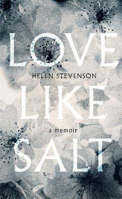 Love Like Salt: A Memoir