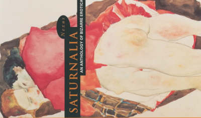 Saturnalia: An Anthology of Bizarre Classic Erotica