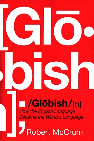 Globish: How English Became World Language