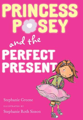 Princess Posey and the Perfect Present (Princess Posey #2)