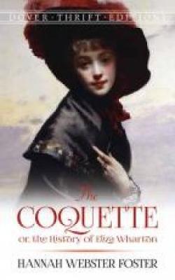 The Coquette: or, the History of Eliza Wharton
