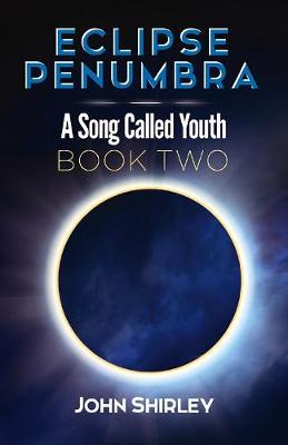 Eclipse Penumbra: A Song Called Youth Trilogy Book Two